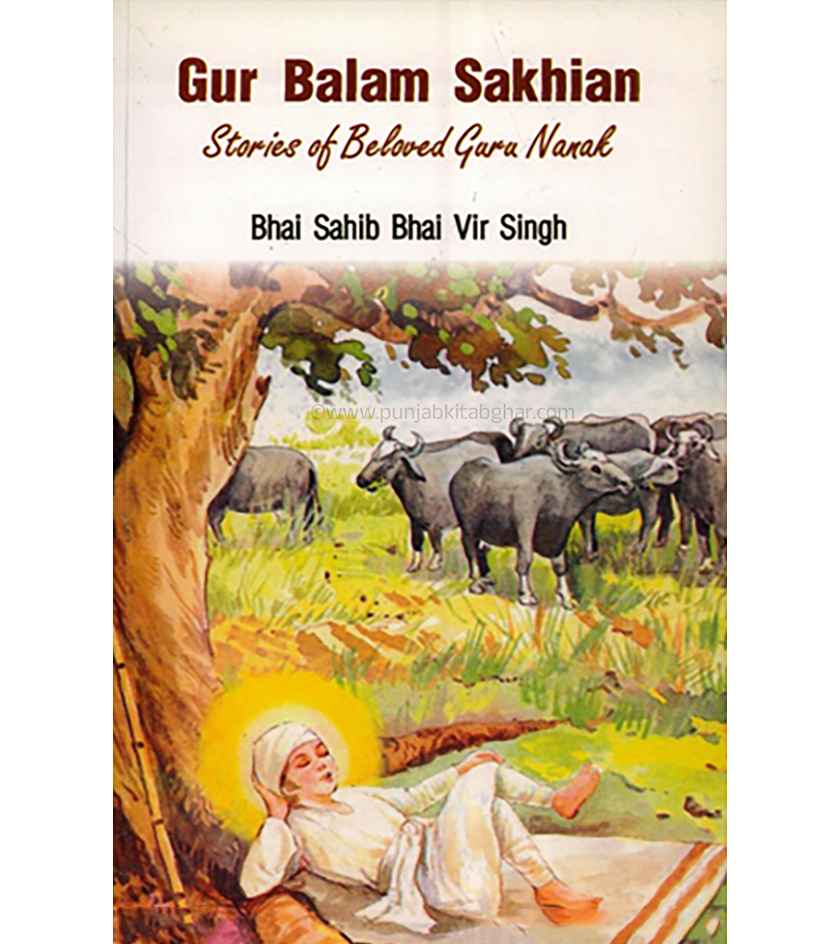 Guru Balam Sakhian Guru Nanak Dev By Bhai Sahib Bhai Vir Singh