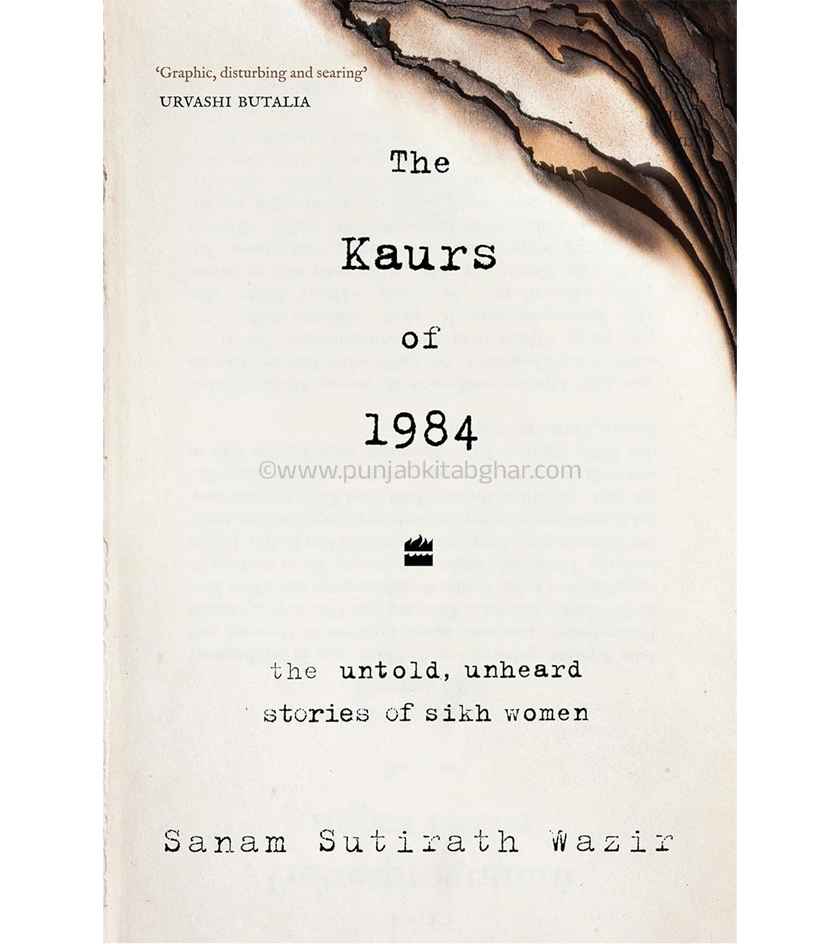 The Kaurs of 1984 By Sanam Sutirath Wazir