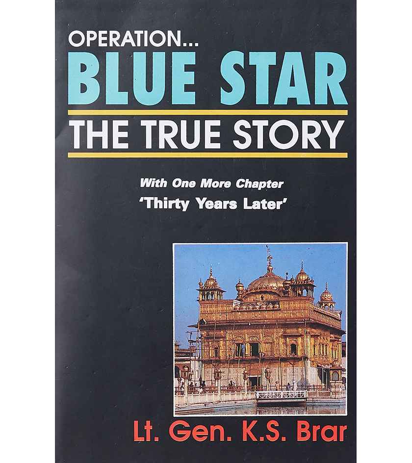 Operation Blue Star The True Story By K.S. Brar