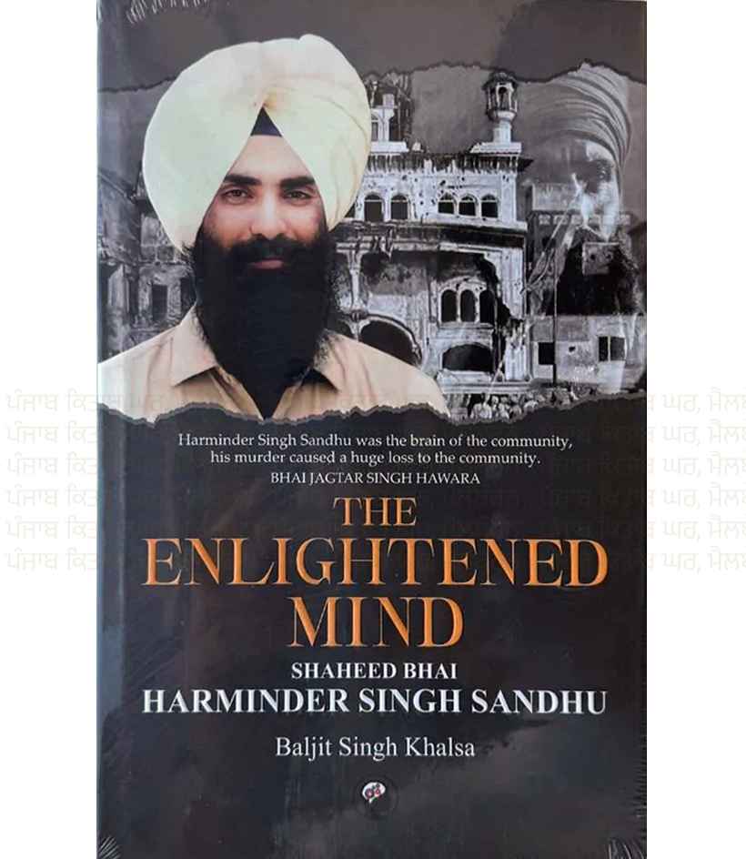 The Enlightened Mind Shaheed Bhai Harminder Singh Sandhu