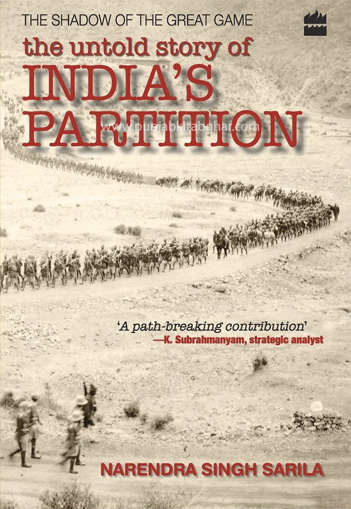 The Untold Story Of India'S Partition By Narendra Singh Sarila