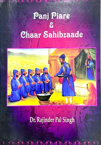 Panj Piare and Chaar Sahibjaade By Dr. Rajinder Pal Singh