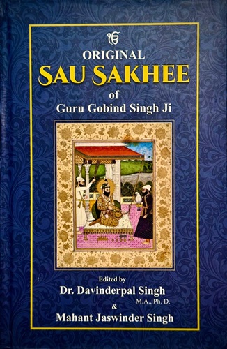 Sau Sakhee Of Guru Gobind Singh Ji By Dr.Davinderpal Singh and Mahant Jaswinder Singh