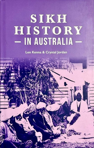 Sikh History In Australia By Len Kenna And  Crystal Jordan