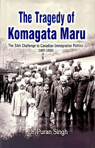 The Tragedy Of Komagata Maru By Dr.Puran Singh