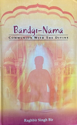 Bandgi Nama (Communion With The Divine) By Raghbir Singh Bir